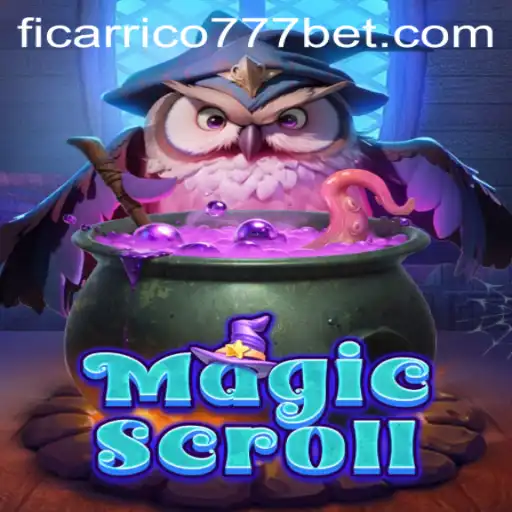 Descubra a Magia de MagicScroll: A Arte de Ficarrico777 Emociona os Jogadores