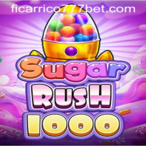 Descubra o Fascinante Universo de SugarRush1000 e a Estratégia Ficarrico777
